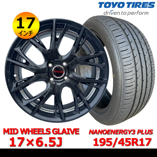 新品夏タイヤホイール4本セット MID WHEELS GLAIVE 17×6.5J IN45 4H PCD100 トーヨー NANOENERGY 3 PLUS 195/45R17